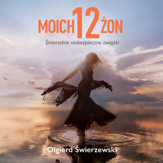 Moich 12 on Olgierd wierzewski - okadka audiobooka MP3