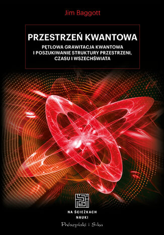Ebook Przestrzeń kwantowa. Pętlowa grawitacja kwantowa i poszukiwanie struktury przestrzeni, czasu i Wszechświata