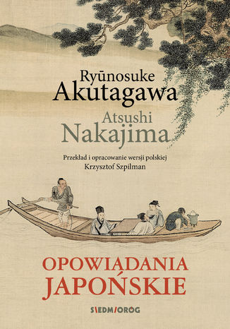 Opowiadania japoskie Akutagawa Ryūnosuke, Nakajima Atsushi - okadka ebooka