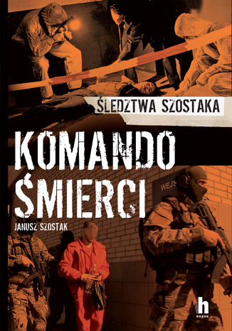 Komando mierci. ledztwa Szostaka Janusz Szostak - okadka audiobooks CD