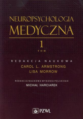Neuropsychologia medyczna tom 1 Carol Armstrong, Lisa Morrow - okadka ebooka