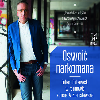 Oswoi narkomana Robert Rutkowski, Irena Stanisawska - okadka audiobooka MP3
