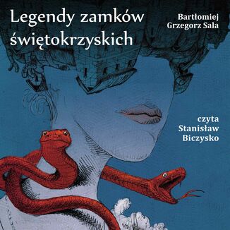 Legendy zamkw witokrzyskich Bartomiej Grzegorz Sala - okadka audiobooka MP3