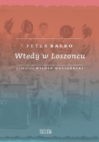 Wtedy w Loszoncu Peter Balko - okładka audiobooka MP3