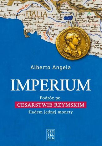 Okładka książki/ebooka Imperium. Podróż po Cesarstwie Rzymskim śladem jednej monety