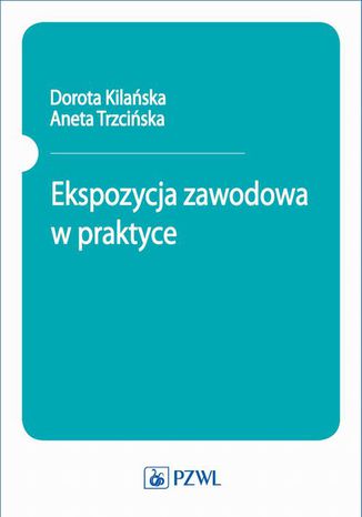 Ekspozycja zawodowa w praktyce Dorota Kilaska, Aneta Trzciska - okadka audiobooka MP3
