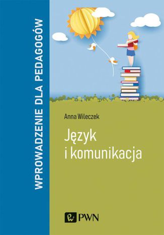 Jzyk i komunikacja. Wprowadzenie dla pedagogw Anna Wileczek - okadka audiobooka MP3