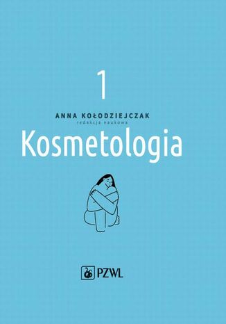 Kosmetologia t. 1 Anna Koodziejczak - okadka ebooka