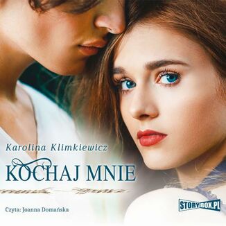 Kochaj mnie Karolina Klimkiewicz - okadka audiobooka MP3
