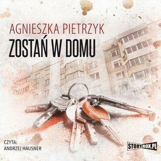 Zosta w domu Agnieszka Pietrzyk - okadka audiobooka MP3
