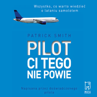 Pilot ci tego nie powie Patrick Smith - okładka audiobooks CD
