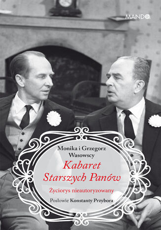 Kabaret Starszych Panw. yciorys nieautoryzowany Monika Makowska-Wasowska, Grzegorz Wasowski - okadka audiobooks CD