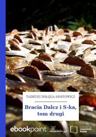 Bracia Dalcz i S-ka, tom drugi Tadeusz Doga-Mostowicz - okadka audiobooka MP3