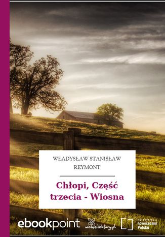 Chopi, Cz trzecia - Wiosna Wadysaw Stanisaw Reymont - okadka ebooka