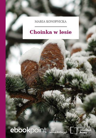 Choinka w lesie Maria Konopnicka - okadka audiobooks CD