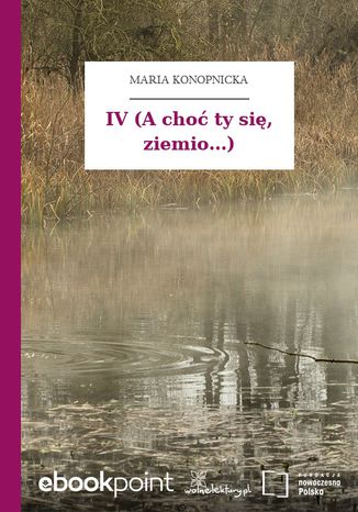 IV (A cho ty si, ziemio...) Maria Konopnicka - okadka audiobooks CD