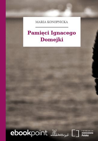 Pamici Ignacego Domejki Maria Konopnicka - okadka audiobooks CD