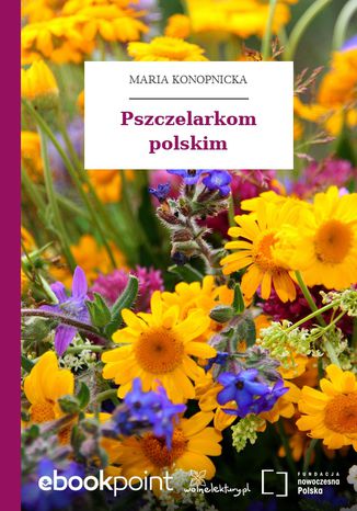Pszczelarkom polskim Maria Konopnicka - okadka ebooka