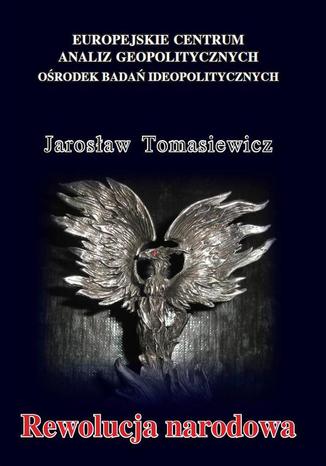 Rewolucja narodowa Jarosaw Tomasiewicz - okadka ebooka