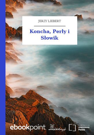 Koncha, Pery i Sowik Jerzy Liebert - okadka ebooka