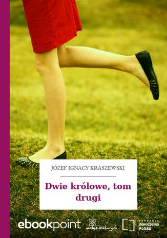 Dwie krlowe, tom drugi Jzef Ignacy Kraszewski - okadka audiobooks CD