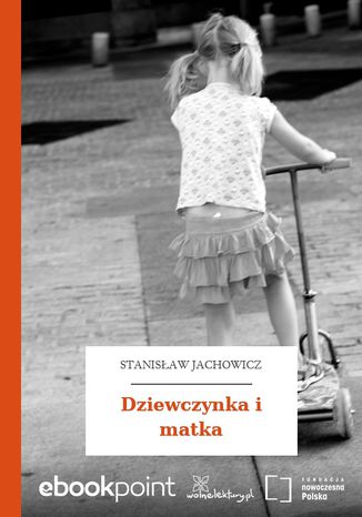 Dziewczynka i matka Stanisaw Jachowicz - okadka audiobooka MP3