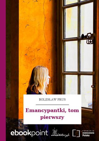 Ebook Emancypantki, tom pierwszy