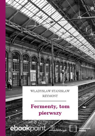 Fermenty, tom pierwszy Wadysaw Stanisaw Reymont - okadka audiobooka MP3