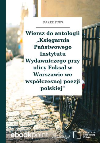 Ebook Wiersz do antologii Księgarnia Państwowego Instytutu Wydawniczego przy ulicy Foksal w Warszawie we współczesnej poezji polskiej