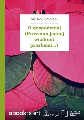 O gospodyniej (Proszono jednej wielkimi probami...) Jan Kochanowski - okadka audiobooks CD