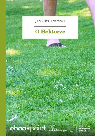 O Hektorze Jan Kochanowski - okadka audiobooka MP3