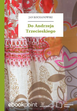 Do Andrzeja Trzecieskiego Jan Kochanowski - okadka audiobooks CD