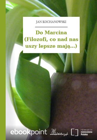 Ebook Do Marcina (Filozofi, co nad nas uszy lepsze mają...)