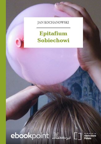 Epitafium Sobiechowi Jan Kochanowski - okadka ebooka