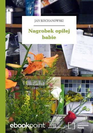 Nagrobek opiej babie Jan Kochanowski - okadka ebooka