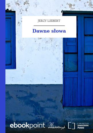Dawne sowa Jerzy Liebert - okadka audiobooka MP3