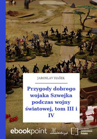Okładka:Przygody dobrego wojaka Szwejka podczas wojny światowej, tom III i IV 