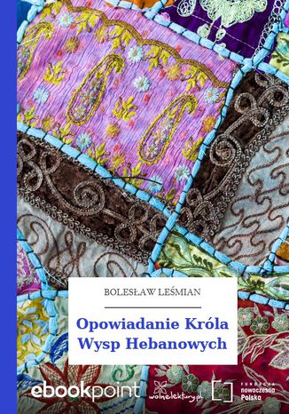 Opowiadanie Krla Wysp Hebanowych Bolesaw Lemian - okadka audiobooks CD