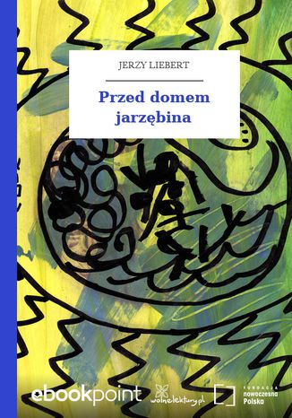 Przed domem jarzbina Jerzy Liebert - okadka audiobooks CD