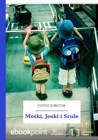 Moki, Joski i Srule Janusz Korczak - okadka audiobooka MP3