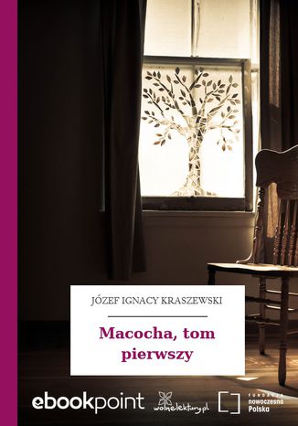 Macocha, tom pierwszy Jzef Ignacy Kraszewski - okadka audiobooka MP3