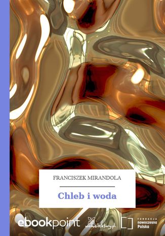 Chleb i woda Franciszek Mirandola - okadka audiobooka MP3