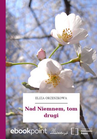 Nad Niemnem, tom drugi Eliza Orzeszkowa - okadka ebooka