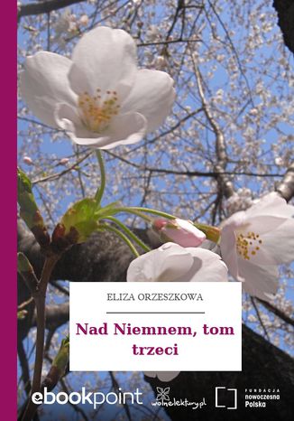Nad Niemnem, tom trzeci Eliza Orzeszkowa - okadka audiobooka MP3