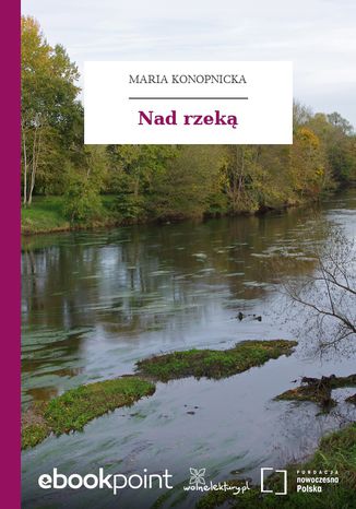 Nad rzek Maria Konopnicka - okadka ebooka