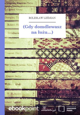 (Gdy domdlewasz na ou...) Bolesaw Lemian - okadka audiobooks CD