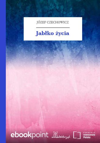 Jabko ycia Jzef Czechowicz - okadka audiobooka MP3