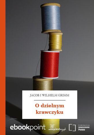 O dzielnym krawczyku Jacob i Wilhelm Grimm - okadka ebooka