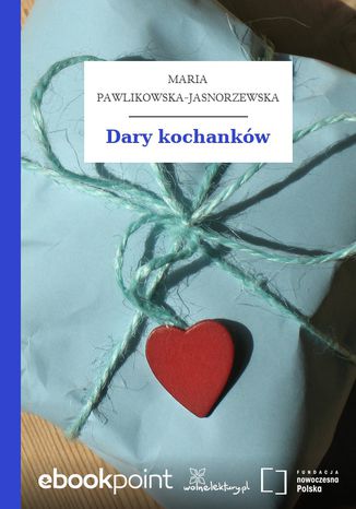 Dary kochankw Maria Pawlikowska-Jasnorzewska - okadka ebooka
