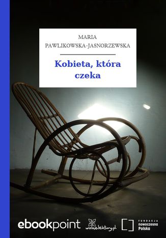 Kobieta, ktra czeka Maria Pawlikowska-Jasnorzewska - okadka audiobooks CD